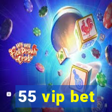 55 vip bet